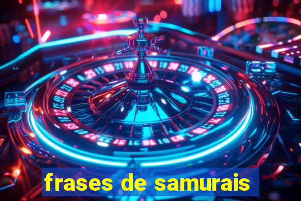 frases de samurais